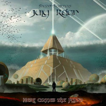 JULY REIGN - HERE COMES THE FLOOD 2016