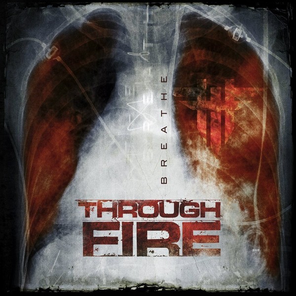 Through Fire - Breathe (2016) [экс. Emphatic ]